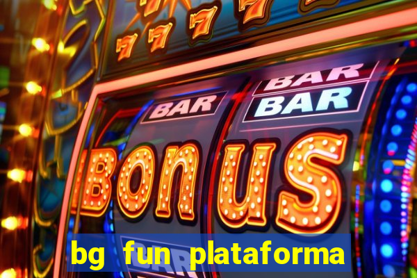 bg fun plataforma de jogos